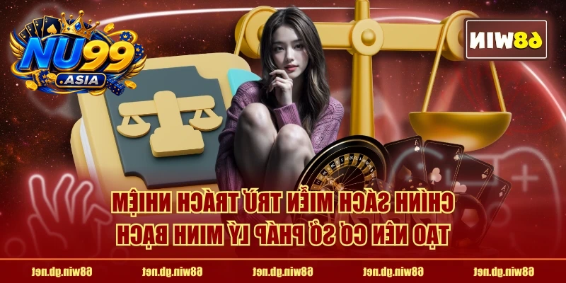 Chính sách miễn trừ trách nhiệm tạo nên cơ sở pháp lý minh bạch