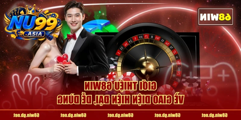 NU99 về giao diện hiện đại, dễ dùng