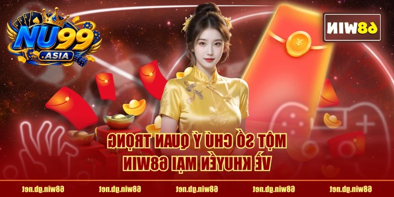 Một số chú ý quan trọng về khuyến mại NU99