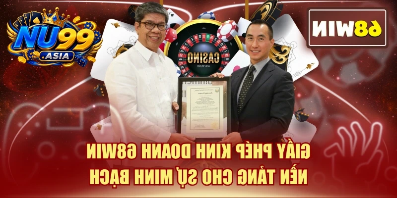 Giấy Phép Kinh Doanh NU99 - Nền Tảng Cho Sự Minh Bạch