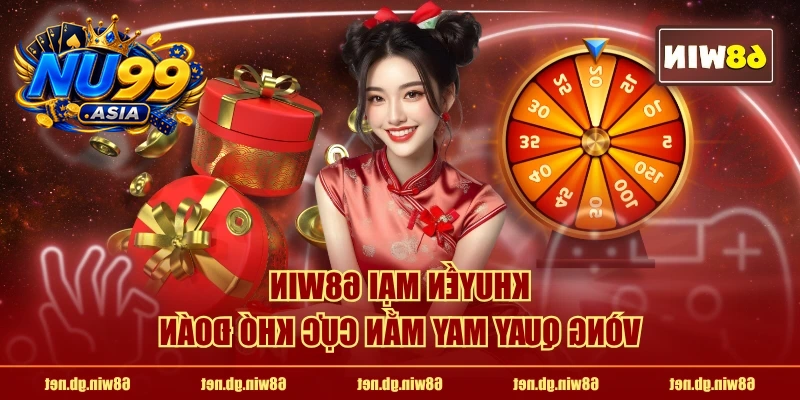Khuyến mại NU99 vòng quay may mắn cực khó đoán