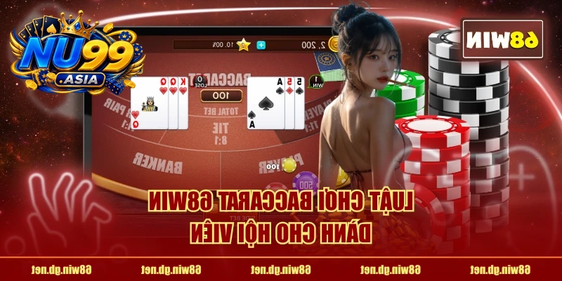 Luật chơi Baccarat NU99 dành cho hội viên
