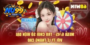 Mega 6/45 - Trò Chơi Số Hiện Đại Với Tỷ Lệ Thắng Cao