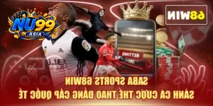 Saba Sports NU99 | Sảnh Cá Cược Thể Thao Đẳng Cấp Quốc Tế