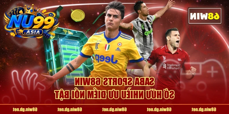 Saba Sports NU99 sở hữu nhiều ưu điểm nổi bật