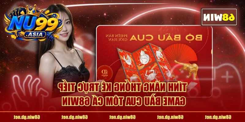 Tính năng thống kê trực tiếp game Bầu Cua NU99